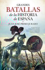 GRANDES BATALLAS DE LA HISTORIA DE ESPAÑ GRANDES BATALLAS DE LA HISTORIA DE ESPAÑ