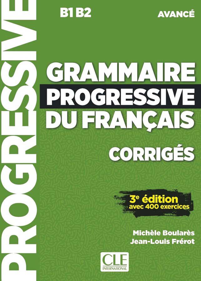 Grammaire Progressive Du Fran&ccedil;ais Avanc&eacute; 3&Egrave;me Edition.Corrig&eacute;s