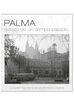 Palma, retrato de un tiempo pasado