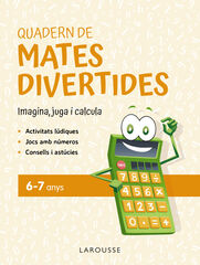 Quadern de mates divertides 6-7 anys Quadern de mates divertides 6-7 anys