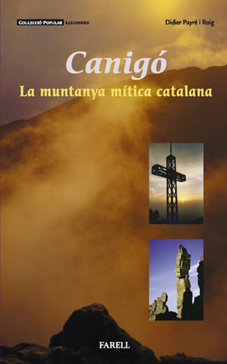 Canigó: la muntanya mítica catalana