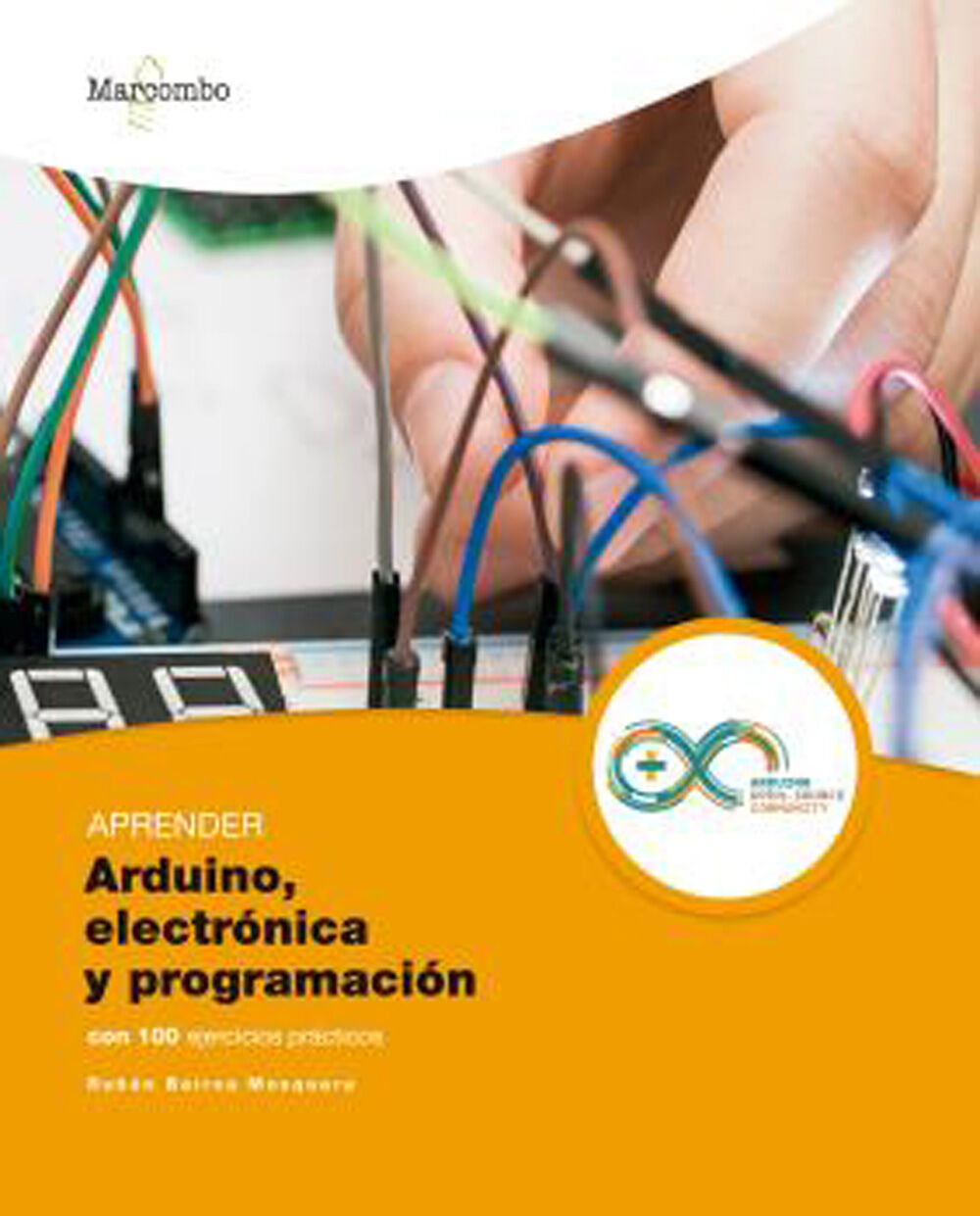 Aprender Arduino, electr&oacute;nica y programaci&oacute;n con 100 ejercicios pr&aacute;cticos