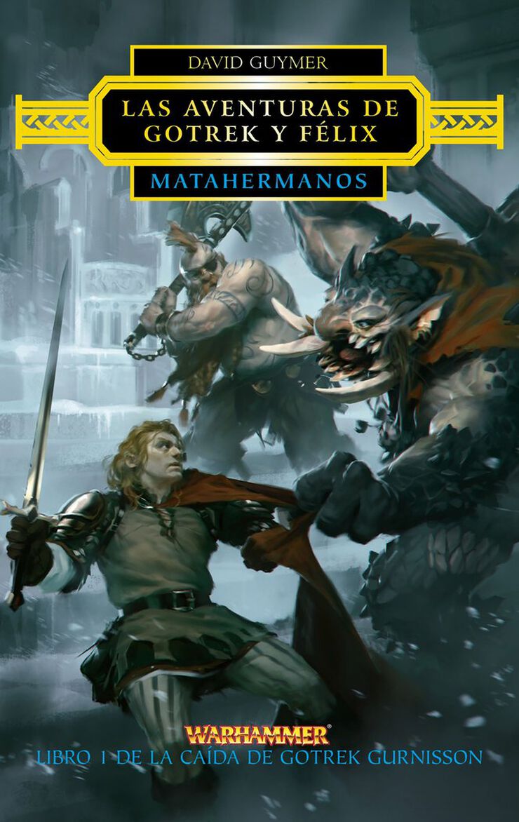 Las aventuras de Gotrek y Félix nº 01/02 Matahermanos