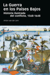 La Guerra en los Países Bajos La Guerra en los Países Bajos