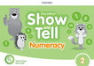 Oxf Show and Tell 2 Numeracy book 2Ed