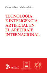 Tecnolog&iacute;a e inteligencia artificial en el arbitraje internacional