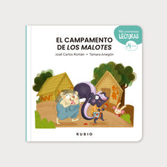 El campamento de ''los malotes''