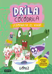 Drila Cocodrila 6. ¡Compartir es vivir! Drila Cocodrila 6. ¡Compartir es vivir!