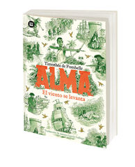 Alma. El viento se levanta. Tomo 1 Alma. El viento se levanta. Tomo 1