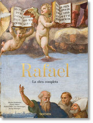 Rafael. La obra completa. Pinturas, frescos, tapices, arquitectura Rafael. La obra completa. Pinturas, frescos, tapices, arquitectura