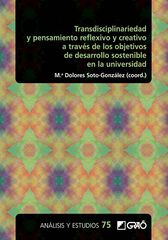 Transdisciplinariedad y pensamiento reflexivo y creativo a trav‚s de los objetivos de desarrollo sostenible en la universidad Transdisciplinariedad y pensamiento reflexivo y creativo a trav‚s de los objetivos de desarrollo sostenible en la universidad