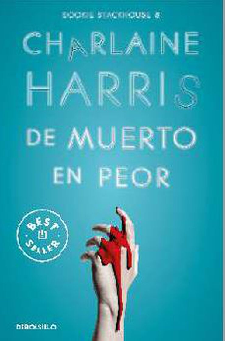 De muerto en peor (Sookie Stackhouse 8)