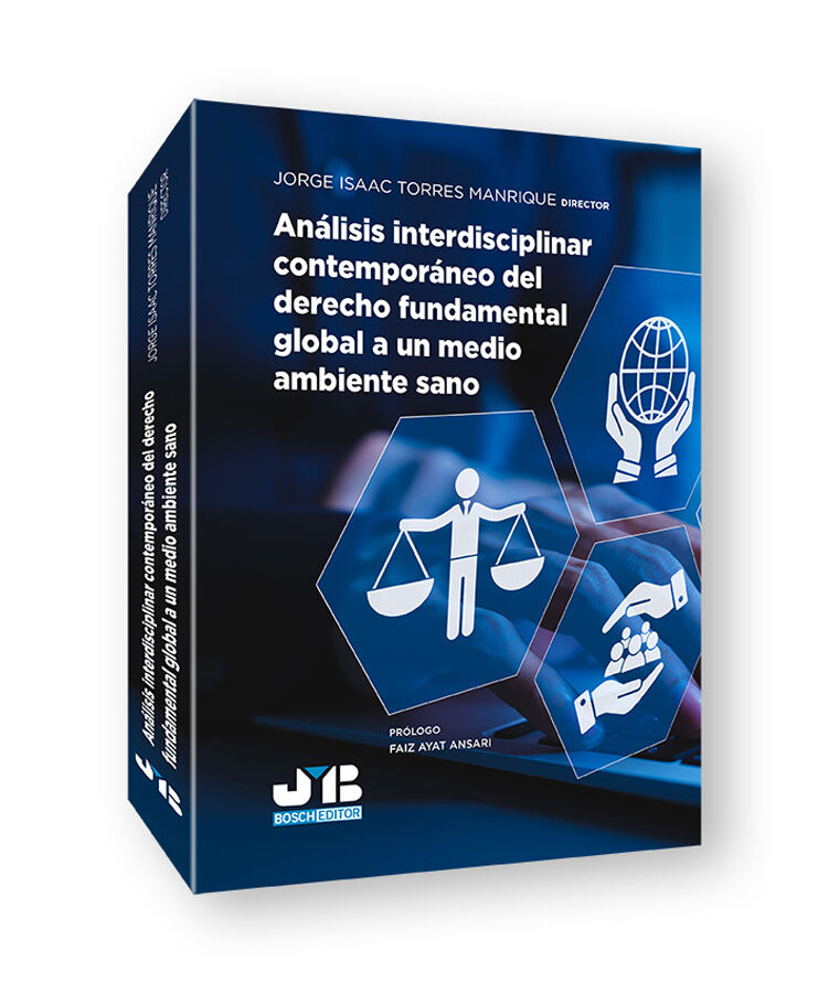 An&aacute;lisis interdisciplinar contempor&aacute;neo del derecho fundamental global a un medio ambiente sano