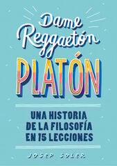 Dame reggaeton, Platón Dame reggaeton, Platón