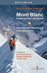 Mont Blanc, 9 ascencions i un somni + Les meves 12 ascencions imprescindibles