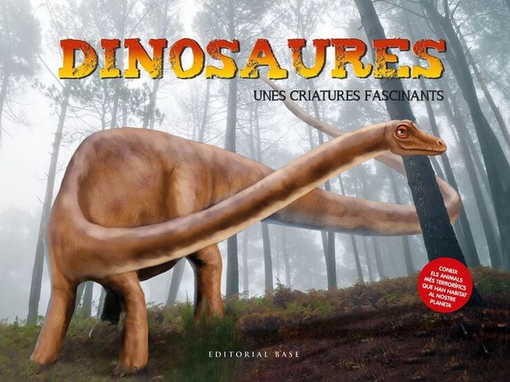 Dinosaures. Unes criatures fascinants