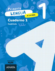 Lengua 1. A la una. Cuaderno 1. Cuadr&iacute;cula
