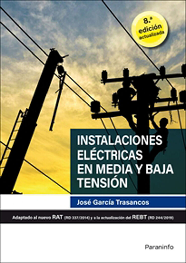 Instalaciones Eléctricas en Media y Baja Tension (8ª Ed.) Cfgs Paraninfo 9788428344029
