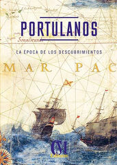 Portulanos. La época de los Descubrimientos Portulanos. La época de los Descubrimientos