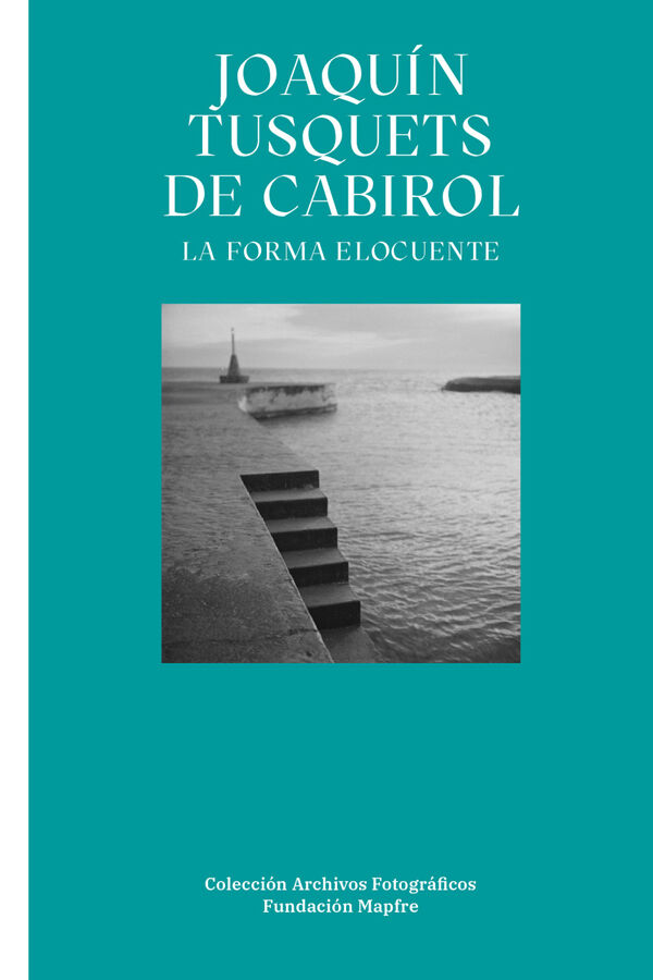 Joaqu&iacute;n Tusquets de Cabirol. La forma elocuente