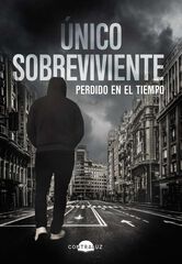 Único Sobreviviente: Perdido en el tiempo Único Sobreviviente: Perdido en el tiempo