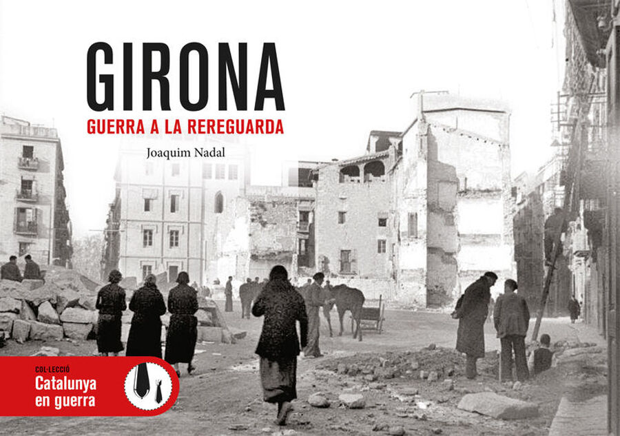 Girona, Guerra a la rereguarda