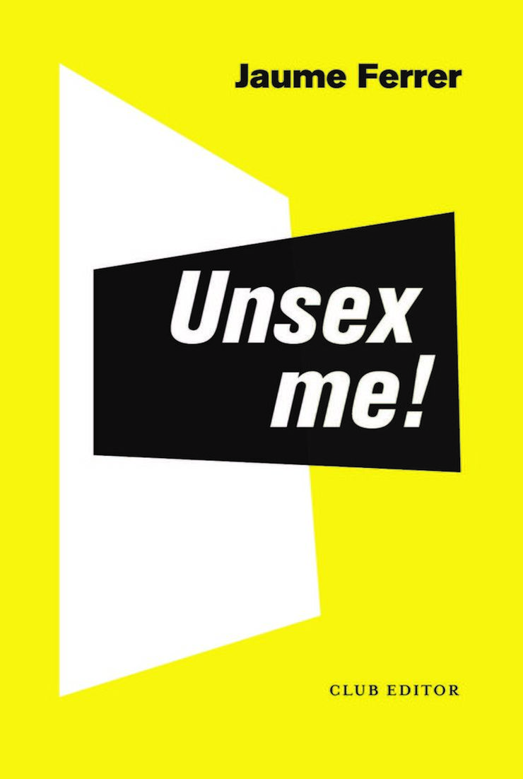 Unsex me!