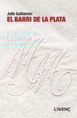 El barri de la Plata El barri de la Plata