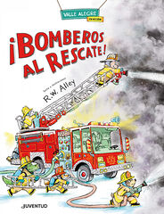 ¡Bomberos al rescate! ¡Bomberos al rescate!