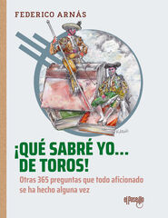 ¡Qué sabré yo... de toros! ¡Qué sabré yo... de toros!
