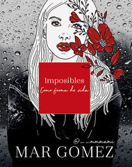 Imposibles como forma de vida Imposibles como forma de vida