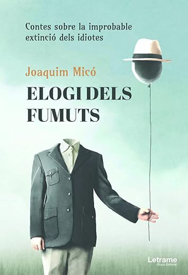 Elogi dels fumuts. Contes sobre la improbable extinci&oacute; dels idiotes