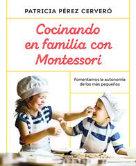 Cocinando en familia con Montessori Cocinando en familia con Montessori