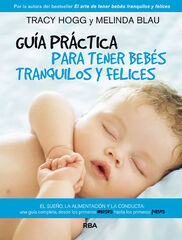 Guía práctica para tener bebés tranquilo Guía práctica para tener bebés tranquilo