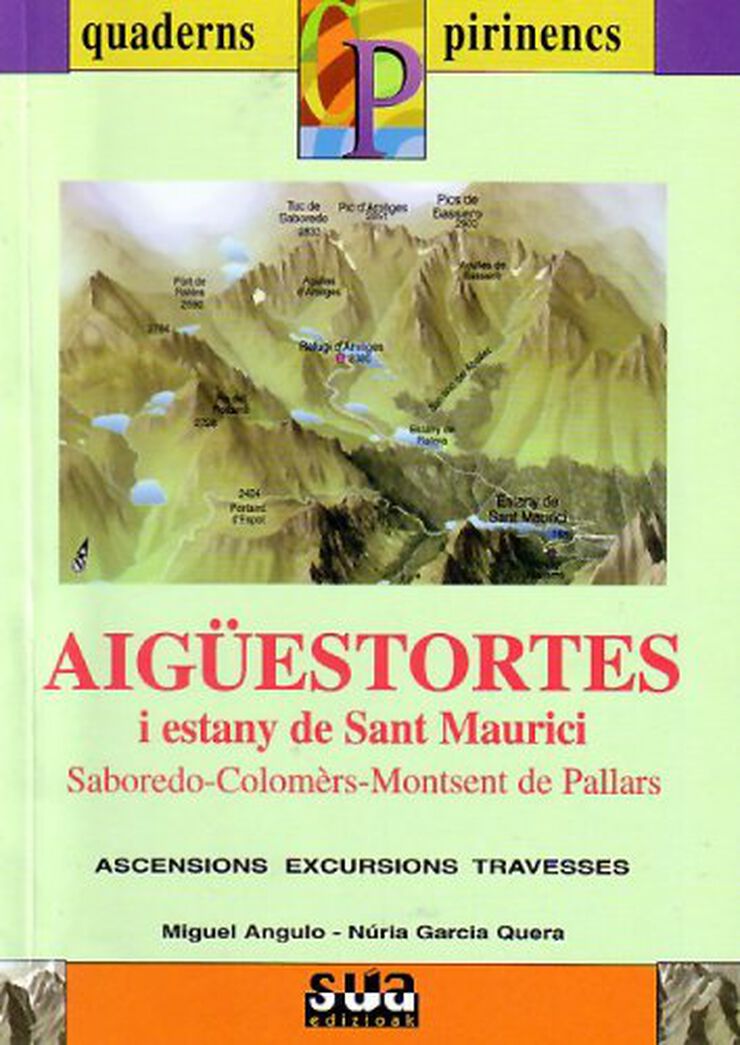 Aigüestortes i Estany de Sant Maurici (Saborado, Colomers, Montsent de Pallars)