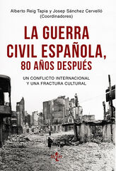 La Guerra Civil española 80 años después La Guerra Civil española 80 años después