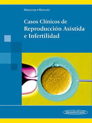 Casos Clínicos de Reproducción Asistida e Infertilidad Casos Clínicos de Reproducción Asistida e Infertilidad