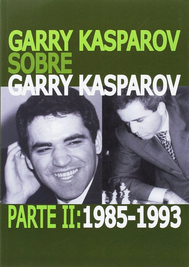Garry Kasparov sobre Garry Kasparov par