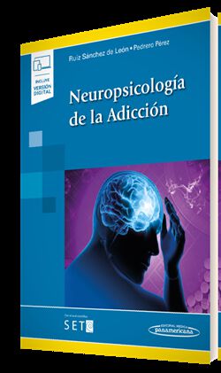Neuropsicolog&iacute;a de la Adicci&oacute;n (+e-book)