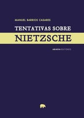 Tentativas sobre Nietzsche Tentativas sobre Nietzsche