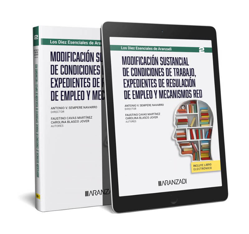 Modificaci&oacute;n sustancial de condiciones de trabajo, expedientes de regulaci&oacute;n temporal de empleo y mecanismos (Papel + e-book)