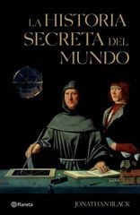 La historia secreta del mundo La historia secreta del mundo