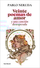 Veinte poemas de amor y una canción desesperada Veinte poemas de amor y una canción desesperada