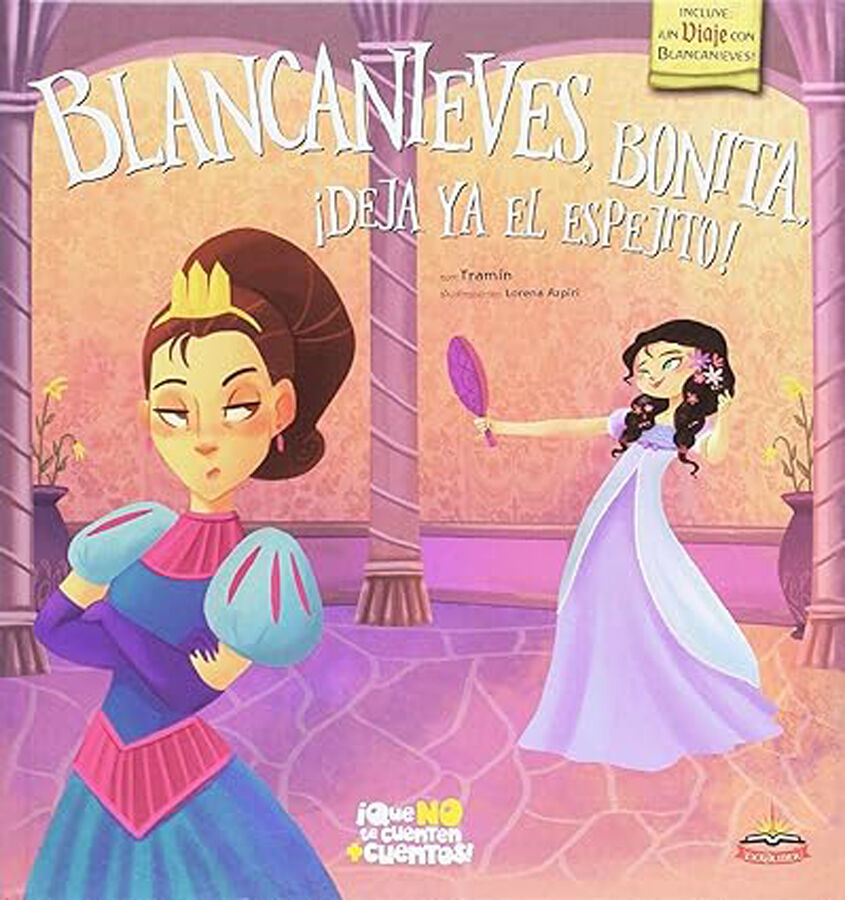 Blancanieves, bonita, &iexcl;deja ya el espeji