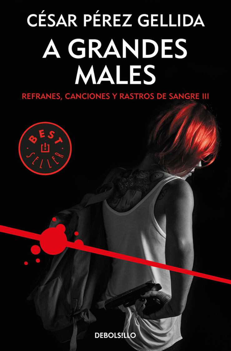 A grandes males (Refranes, canciones y rastros de sangre 3)