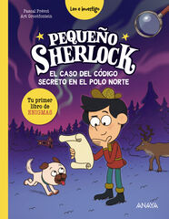 Peque&ntilde;o Sherlock: El caso del c&oacute;digo secreto en el Polo Norte