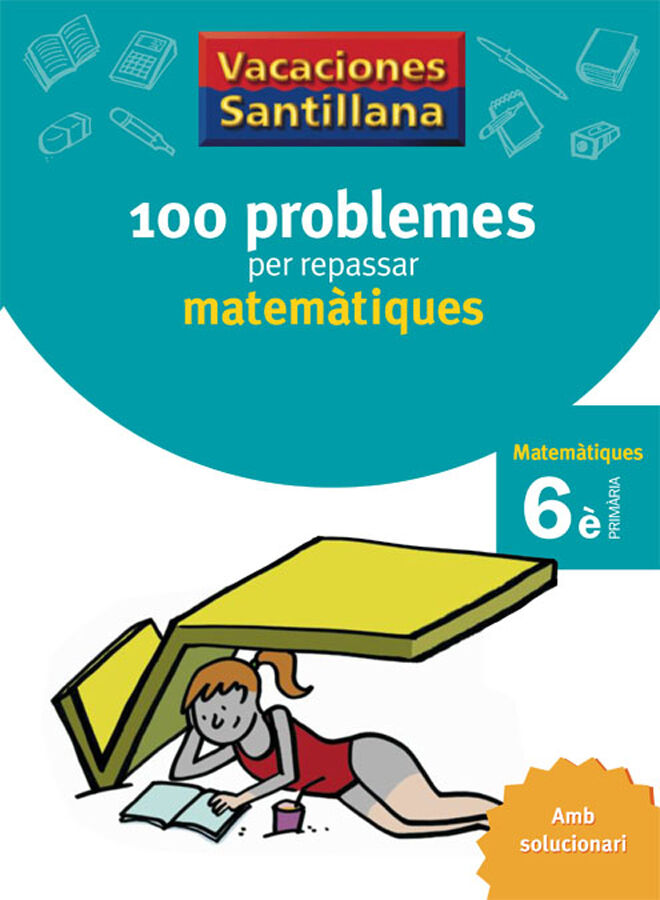 100 problemes per repassar matem&agrave;tiques 6&egrave; Prim&agrave;ria