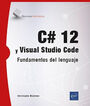 C# 12 y Visual Studio Code C# 12 y Visual Studio Code