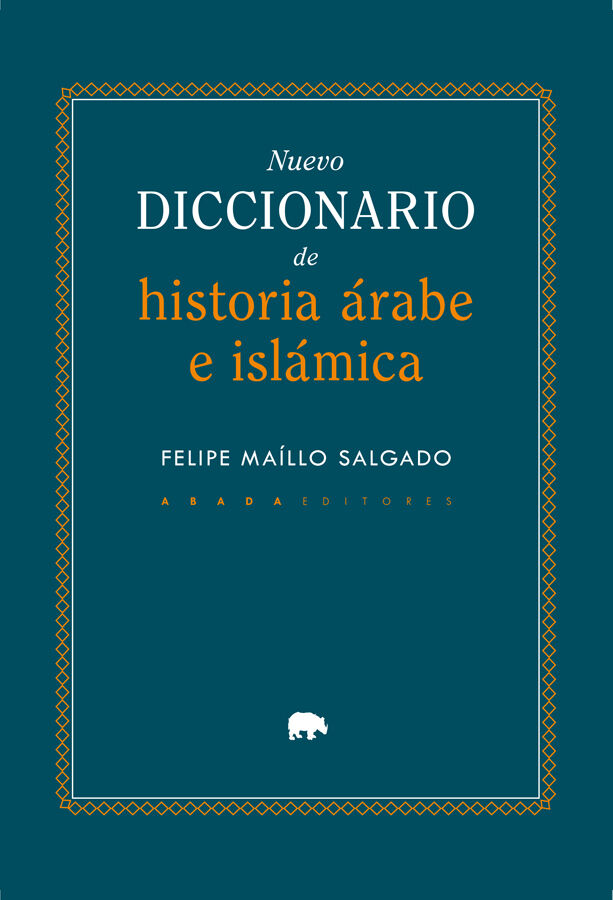 Nuevo diccionario de historia &Aacute;rabe e Isl&aacute;mica