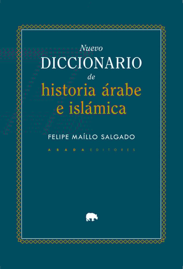 Nuevo diccionario de historia &Aacute;rabe e Isl&aacute;mica